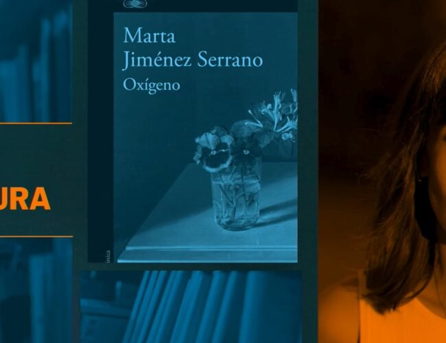 Marta Jiménez Serrano, autora de ‘Oxígeno’: “Si no tenemos un suelo del que partir es muy difícil construir un hogar”